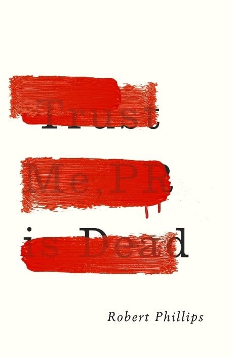 Trust me, PR is Dead